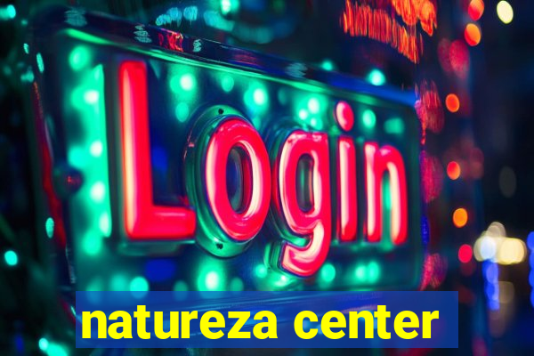 natureza center